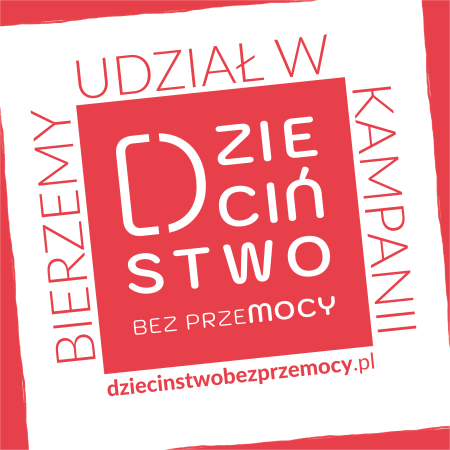 Ogólnopolska Kampania DZIECIŃSTWO BEZ PRZEMOCY